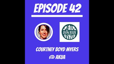 #42 - Courtney Boyd Myers @ AKUA