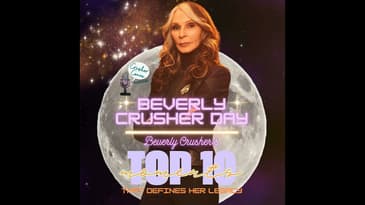 BONUS: Beverly Crusher Day - Top 10 Moments that define her Legacy