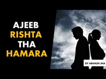 Ajeeb Rishta Tha Hamara | Abhash Jha | Emotional Poetry in Hindi | Rhyme Attacks
