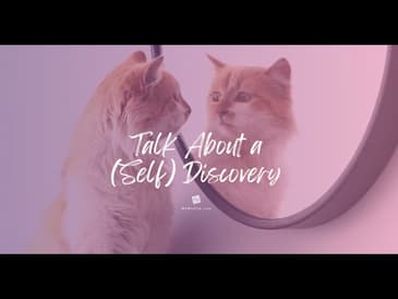 Talk About a (Self) Discovery . . .