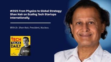 3125: From Physics to Global Strategy: Shan Nair on Scaling Tech Startups Internationally