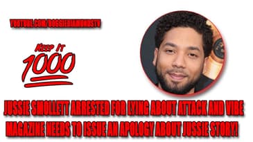 Jussie Smollett Arrested For Lying About Attack (Vibe Magazine Needs To Apologize) | Keep It 1000