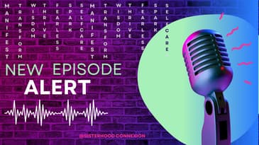 Season 2, Episode 19: Sisterhood, Self-Care.....and Buc-ee's: Lets Take This Journey Together