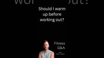 Should I warm up before working out?