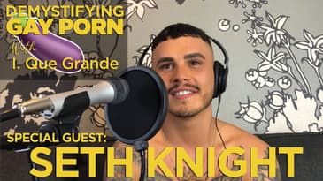 Demystifying Gay Porn: S2E27: The 2nd Seth Knight Interview