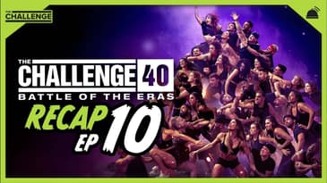 The Challenge 40: Battle of the Eras Ep 10 Recap