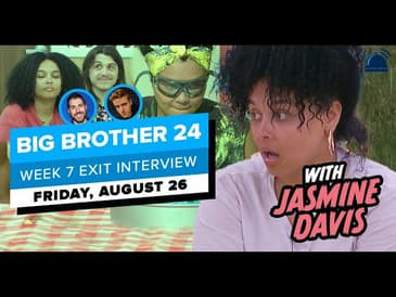 BB24 Exit Interview Week 7 | August 26, 2022- Jasmine Davis