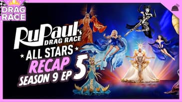 RuPaul's Drag Race All Stars | Season 9 Ep 5 Recap