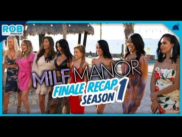 Milf Manor Season Finale Recap