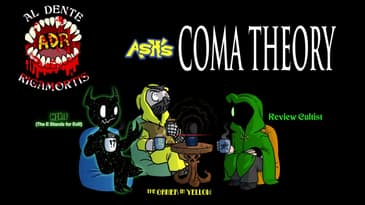 ADR Episode 571: Ash's Coma Theory