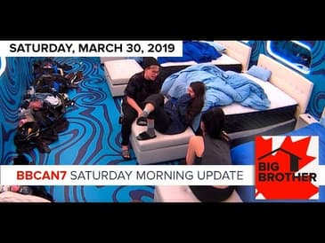 Big Brother Canada 7 | March 30 | Saturday Morning Update Podcast