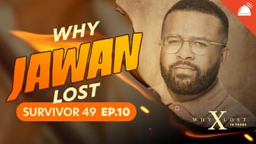 Why ___ Lost: Survivor 49 Ep 10