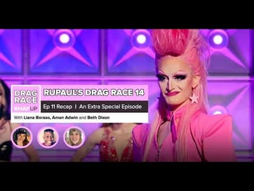 RuPaul’s Drag Race 14 | Episode 11 Recap