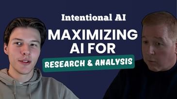 S3E2 - Intentional AI: Maximizing AI for research & analysis