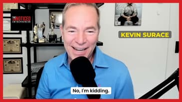 How much did Kevin Surace like being | on the UnNoticed Entrepreneur show