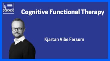 Cognitive Functional Therapy  Masterclass Part One -  Kjartan Vibe Fersum