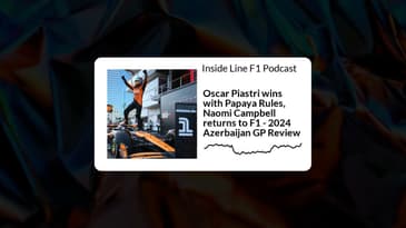 Inside Line F1 Podcast - Oscar Piastri wins with Papaya Rules, Naomi Campbell returns to F1 -...