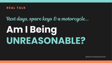 Am I Being Unreasonable? Rest Days, Spare Keys & a $4,000 Motorcycle