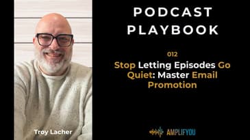 Stop Letting Episodes Go Quiet: Master Email Promotion | PP012