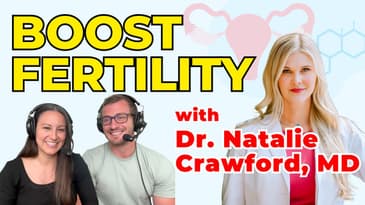 Optimizing Fertility & Balancing Hormone Health with Dr. Natalie Crawford
