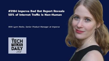 3184: Imperva Bad Bot Report Reveals 50% of Internet Traffic Is Non-Human