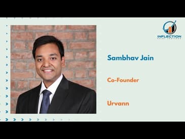 Sambhav Jain | Co-Founder | Urvann | Shares his fundraising journey with Inflection Point Ventures