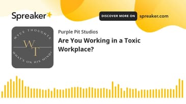 Are You Working in a Toxic Workplace?