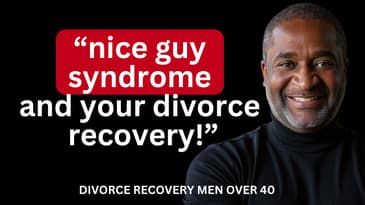 The Nice Guy Syndrome and Masculinity in Your Divorce Recovery - Michael Read  ||  DPTSP 067