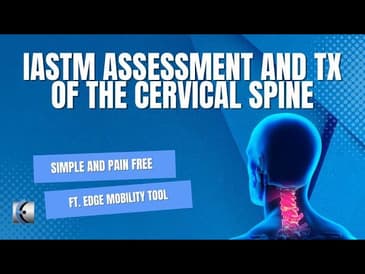 EDGE IASTM Assessment/Treatment for the Cervical Spine