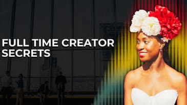 Three things Creators Must Know to go into Content Creation Full-Time