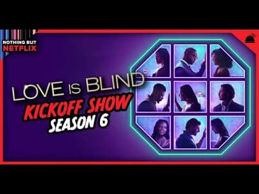 Love is Blind Season 6 Kickoff | Nothing But Netflix