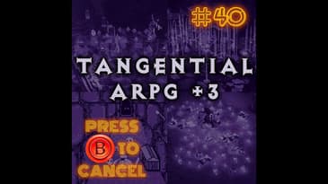 Press B 40: Tangential ARPG +3