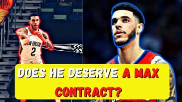 Why Lonzo Ball May Soon LEAVE the New Orleans Pelicans. No Max Contract?