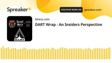DART Wrap - An Insiders Perspective