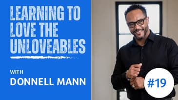 Ep 19 - Donnell: From an 18-Year Sentence to Spiritual Awakening (part 2)