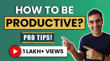 Time Management Tips in Hindi | Ankur Warikoo on How to Manage Time | Get More Done!