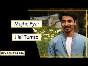 Mujhe Pyar Hai Tumse | Spoken Word Poetry by Abhash Jha | Rhyme Attacks