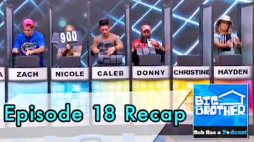 Big Brother 16 Episode 18 Recap and BB16 Live Feed News on Sunday, August 3, 2014