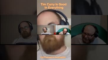 Tim Curry Is Good In pretty much everything he's in