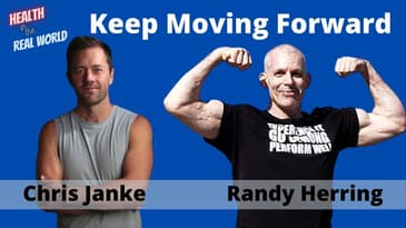 Keep Moving Forward - Health in the Real World with Chris Janke