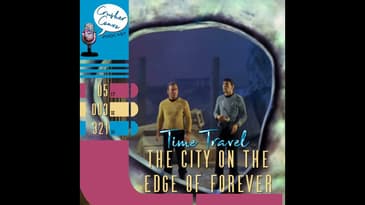 Ep: 054 The City on the Edge of Forever: Time Travel Favorites