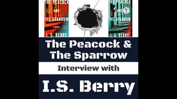I.S. Berry - The Peacock & The Sparrow (Author Interview with SPOILERS!)