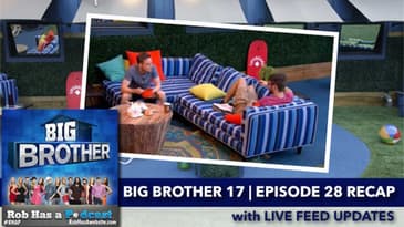 Big Brother 17 Episode 28 Recap with Live Feed Updates | Wednesday, Aug 26, 2015 after BB17 LIVE