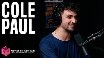 Moving Mountains Podcast | Cole Paul
