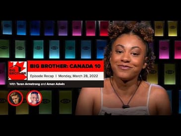 Big Brother Canada 10 | Episode 12 Recap Monday March 28