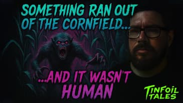 It Came Running Out of the Field