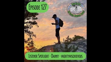 Episode 127 - Listener Spotlight - Danny aka mightymischievous