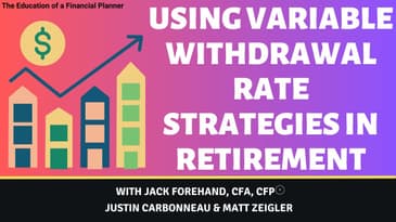 Using Variable Withdrawal Rate Strategies in Retirement Planning