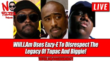 Will.I.Am Uses Eazy-E To Disrespect The Legacy Of Tupac And Biggie!