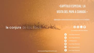 La conjura de los tibios - La visita del Papa a Canadá